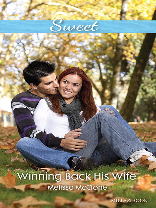 Title details for Winning Back His Wife by Melissa McClone - Available